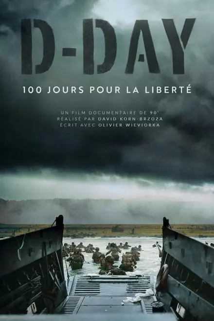 D-Day, 100 jours pour la libertÃ©
