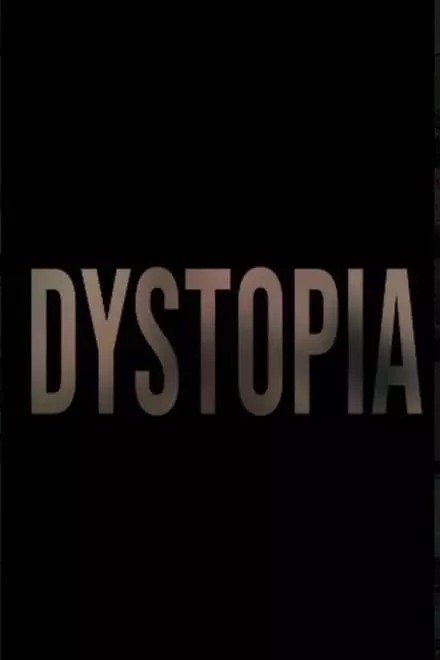 DYSTOPIA
