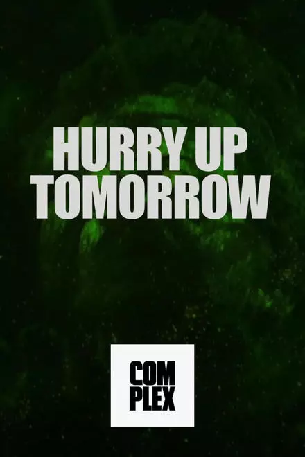 Hurry Up Tomorrow - Short Film | Complex Cover