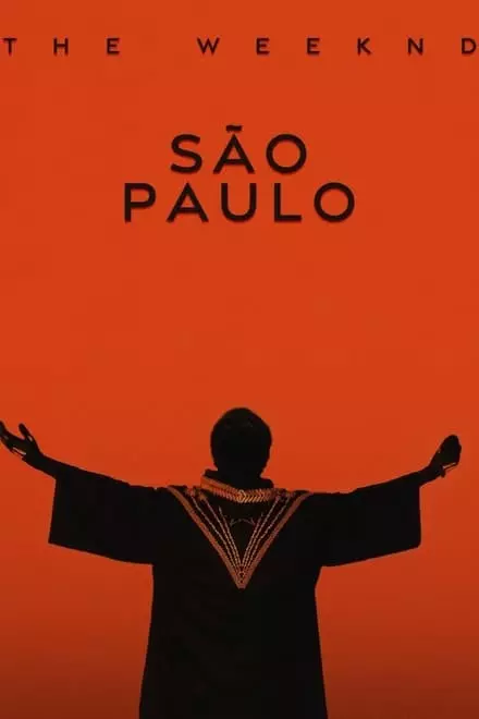The Weeknd: Live at SÃ£o Paulo